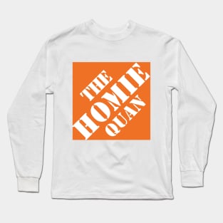 The Homie Quan Long Sleeve T-Shirt